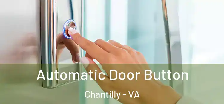 Automatic Door Button Chantilly - VA