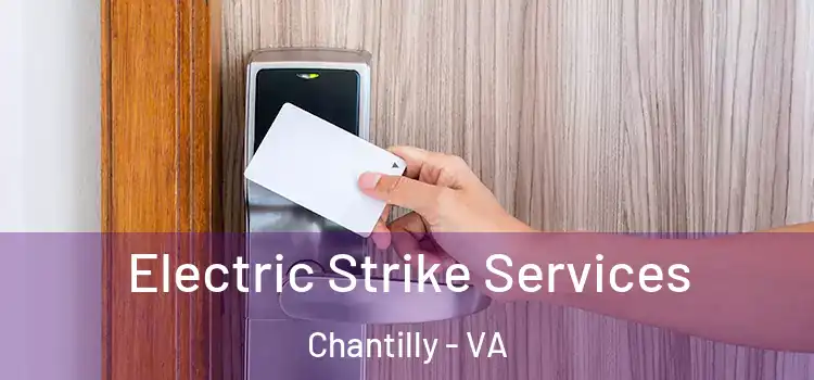 Electric Strike Services Chantilly - VA