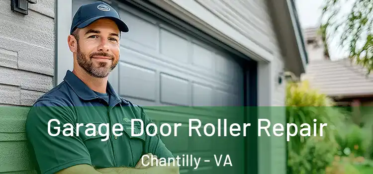  Garage Door Roller Repair Chantilly - VA