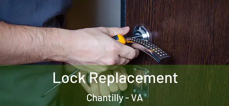 Lock Replacement Chantilly - VA