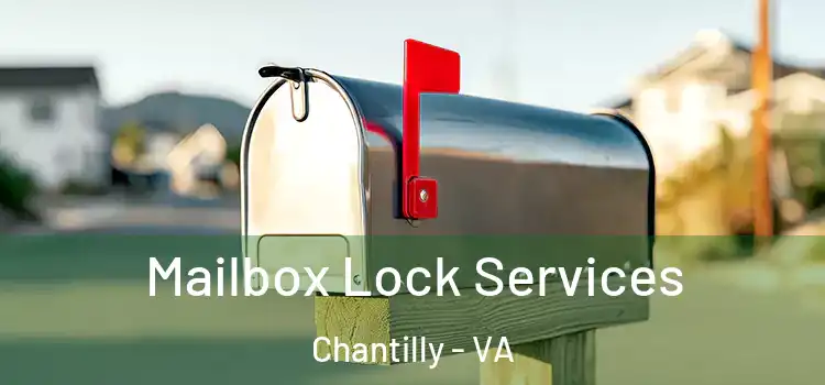  Mailbox Lock Services Chantilly - VA