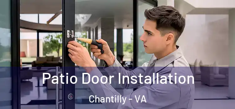  Patio Door Installation Chantilly - VA