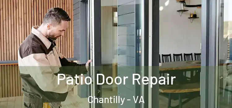 Patio Door Repair Chantilly - VA