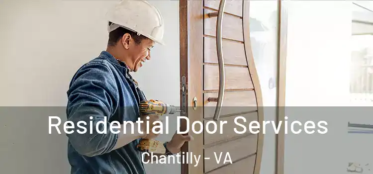 Residential Door Services Chantilly - VA