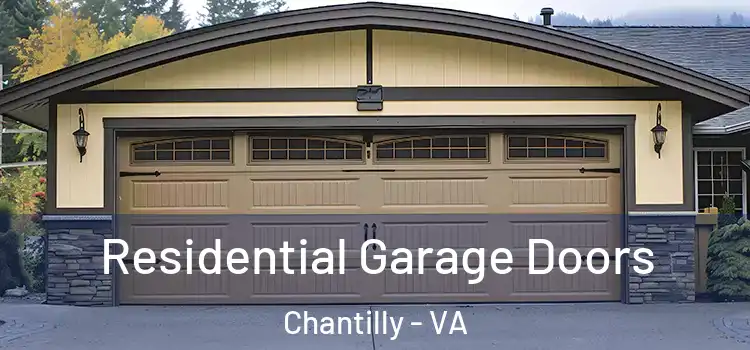  Residential Garage Doors Chantilly - VA