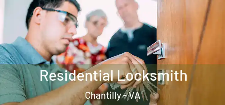 Residential Locksmith Chantilly - VA