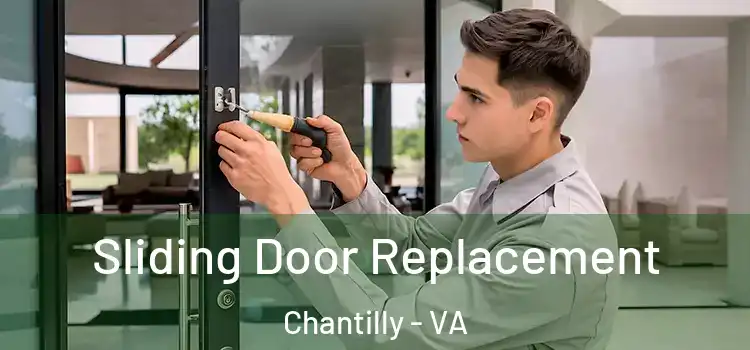 Sliding Door Replacement Chantilly - VA